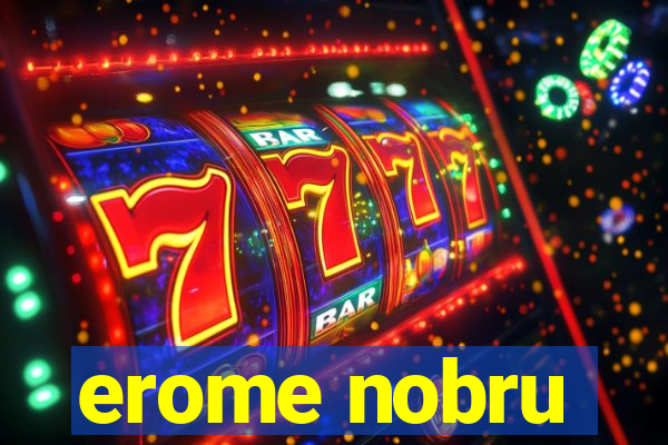 erome nobru